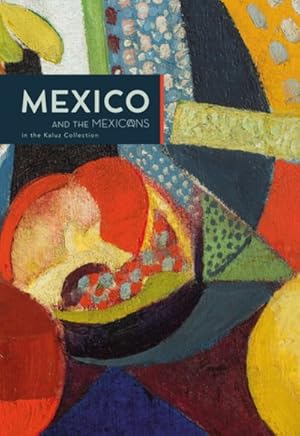 Imagen del vendedor de Mexico and the Mexicans in the Kaluz Collection a la venta por GreatBookPrices