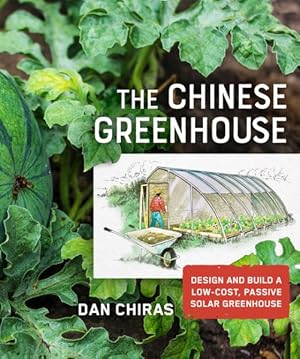 Seller image for Chinese Greenhouse : Design and Build a Low-Cost, Passive Solar Greenhouse for sale by GreatBookPrices