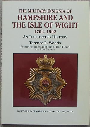 The Military Insignia of Hampshire and the Isle of Wight 1702-1992 - An Illustrated History - SIG...