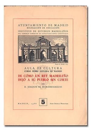 Seller image for De cmo un rey madrileo dej a su pueblo sin corte. for sale by Librera Berceo (Libros Antiguos)