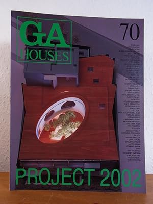 Seller image for GA Houses 70 - Global Architecture. Project 2002 [English - Japanese] for sale by Antiquariat Weber