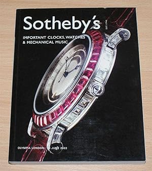 Important Clocks, Watches & Mechanical Music - Auction Catalogue, Olympia London 19 June 2003