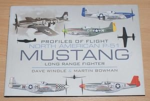 Profiles of Flight: North American P-51 Mustang Long Range Fighter