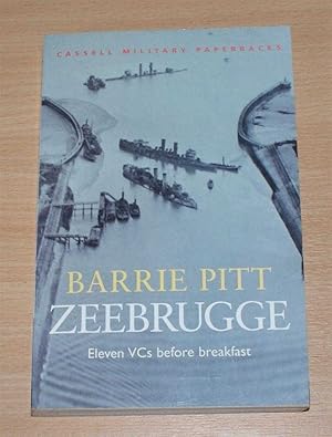 Zeebrugge: Eleven VCs before breakfast