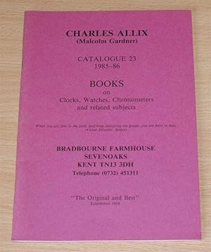 Seller image for Catalogue 23 1985-86 - Books on Clocks, Watches, Chronometers and related subjects for sale by Bailgate Books Ltd