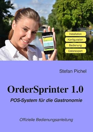 Bild des Verkufers fr OrderSprinter 1.0 - POS-System fr die Gastronomie : Offizielle Bedienungsanleitung zum Verkauf von AHA-BUCH GmbH