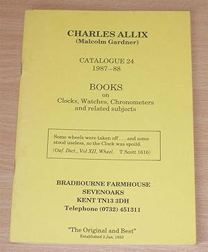 Seller image for Catalogue 24 1987-88 - Books on Clocks, Watches, Chronometers and related subjects for sale by Bailgate Books Ltd