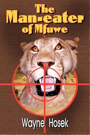 Immagine del venditore per The Man-Eater of Mfuwe venduto da GreatBookPrices