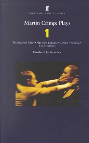 Seller image for Martin Crimp Plays One : Dealing With Clair, Getting Attention, Play With Repeats, the Treatment for sale by GreatBookPricesUK
