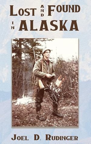 Seller image for Lost and Found in Alaska for sale by GreatBookPrices