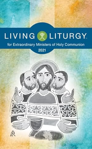 Bild des Verkufers fr Living Liturgy for Extraordinary Ministers of Holy Communion Year B 2021 zum Verkauf von GreatBookPrices
