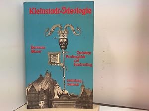 Kleinstadt - Ideologie : Zwischen Furchenglück und Sphärenflug Sammlung Rombach - Band 16