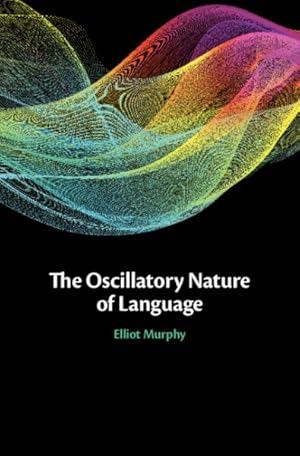 Bild des Verkufers fr Oscillatory Nature of Language zum Verkauf von GreatBookPrices