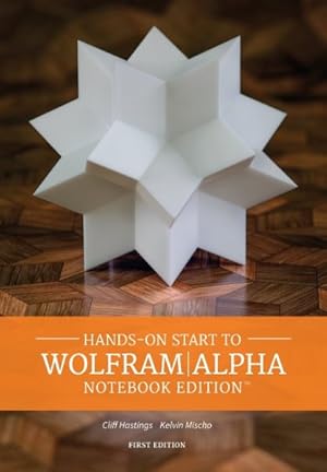 Imagen del vendedor de Hands-on Start to Wolfram|alpha Notebook Edition a la venta por GreatBookPrices