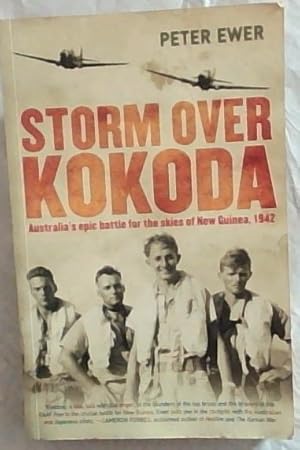 Bild des Verkufers fr Storm Over Kokoda - Australia's epic battle for the skies of New Guinea, 1942 zum Verkauf von Chapter 1