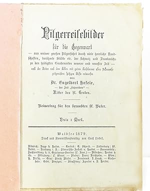 Seller image for Pilgerreisebilder fr die Gegenwart : aus meiner grossen Pilgerfahrt durch viele herrliche Landschaften, berhmte Stdte etc. der Schweiz & Frankreichs zu den heil. Gnadenorten neuerer & neuester Zeit for sale by Magister Michalis, Internet-Antiquariat