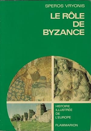 Imagen del vendedor de *Le rle de Byzance a la venta por Librairie Archaion