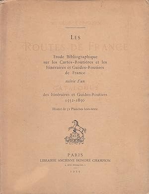 Les Routes de France: Etude Bibliographique sur les Cartes-Routières et les Itinéraires et Guides...