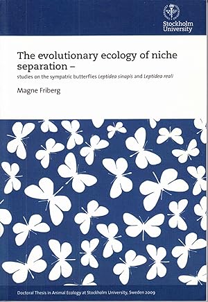 The evolutionary Ecology of Niche Separation: Studies on the Sympatric Butterflies Leptidea and L...