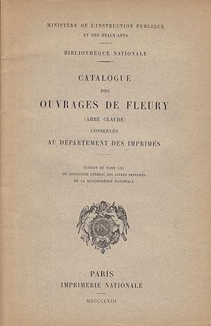 Bild des Verkufers fr Catalogue des Ouvrages de Fleury (Abb Claude) conservs au Dpartement des Imprims. - zum Verkauf von Antiquariat Tautenhahn