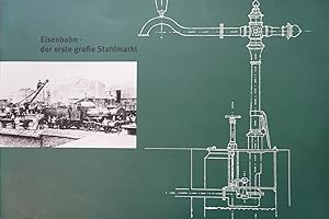 Eisenbahn: Der erste große Stahlmarkt. -