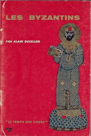 Image du vendeur pour Les Byzantins mis en vente par Librairie Archaion