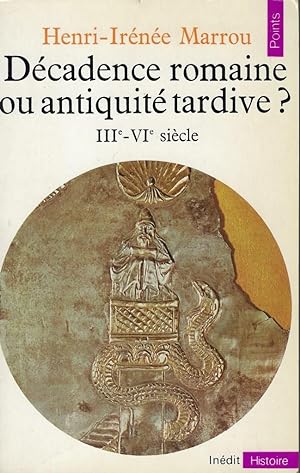 Seller image for Dcadence romaine ou antiquit tardive ? IIIe-VIe sicle for sale by Librairie Archaion