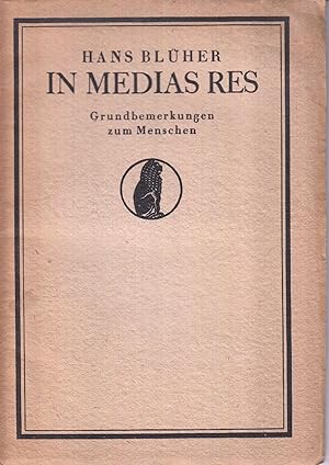 Bild des Verkufers fr In medias res: Grundbemerkungen zum Menschen. - zum Verkauf von Antiquariat Tautenhahn