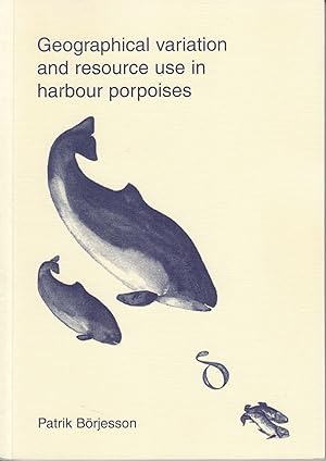 Geographical Variation and Resource Use in Harbour Porpoises. -