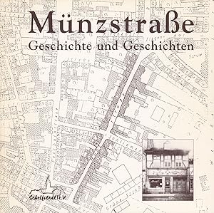 Münzstraße: Geschichte und Geschichten. -