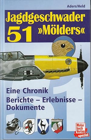 Image du vendeur pour Jagdgeschwader 51 "Mlders": Eine Chronik, Berichte. Erlebnisse. Dokumente. - mis en vente par Antiquariat Tautenhahn