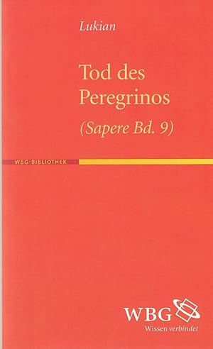 Der Tod des Peregrinos: Ein Scharlatan auf dem Scheiterhaufen. -