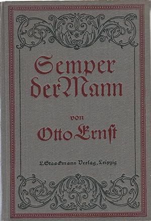 Bild des Verkufers fr Semper, der Mann: Eine Knstler- und Kmpfergeschichte. - zum Verkauf von Antiquariat Tautenhahn
