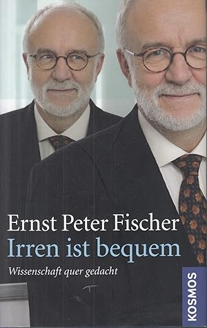 Seller image for Irren ist bequem: Wissenschaft quer gedacht. - for sale by Antiquariat Tautenhahn