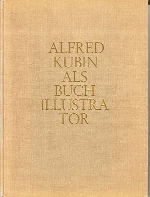 Alfred Kubin als Buchillustrator. -