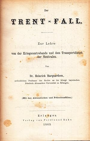 Bild des Verkufers fr Der Trent-Fall: Zur Lehre von der Kriegscontrebande und dem Transportdienst der Neutralen. - zum Verkauf von Antiquariat Tautenhahn