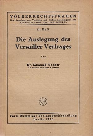 Seller image for Die Auslegung des Versailler Vertrages. - for sale by Antiquariat Tautenhahn