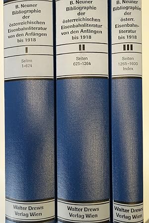 Bibliographie der österreichischen Eisenbahnliteratur von den Anfängen bis 1918. - [3 Bände]. -