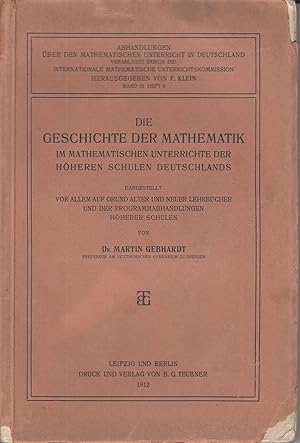 Die Geschichte der Mathematik im mathematischen Unterrichte der Höheren Schulen Deutschlands: Dar...