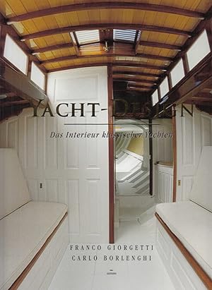 Yacht-Design: Das Interieur klassischer Yachten. -