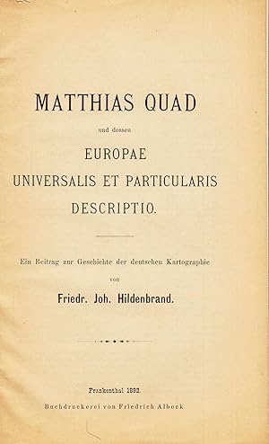 Matthias Quad und dessen Europae universalis et particularis descriptio: Ein Beitrag zur Geschich...