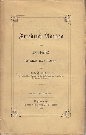 Bild des Verkufers fr Friedrich Nausea aus Maischenfeld, Bischof von Wien. - zum Verkauf von Antiquariat Tautenhahn