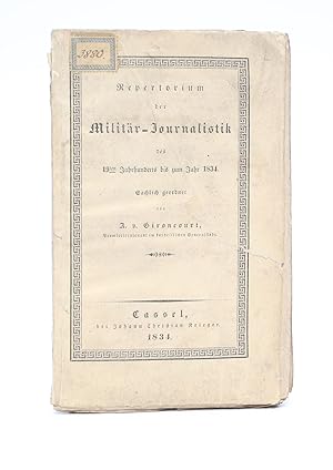 Image du vendeur pour Repertorium der Militr-Journalistik des 19ten Jahrhunderts bis zum Jahr 1834. - mis en vente par Antiquariat Tautenhahn