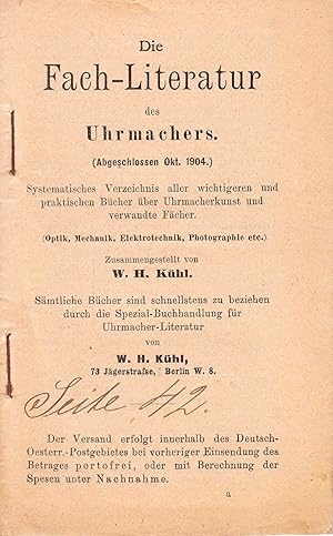 Die Fach-Literatur des Uhrmachers (Abgeschlossen Okt. 1904): Systematisches Verzeichnis aller wic...