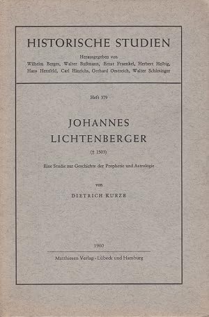 Image du vendeur pour Johannes Lichtenberger: Eine Studie zur Geschichte der Prophetie und Astrologie. - mis en vente par Antiquariat Tautenhahn
