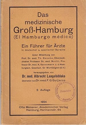 Das medizinische Groß-Hamburg: Ein Führer für Ärzte. - El Hamburgo medico: Guia para Medicos. -