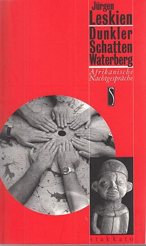 Dunkler Schatten Waterberg: Afrikanische Nachtgespräche. -