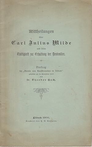 Bild des Verkufers fr Mittheilungen ber Carl Julius Milde und seine Thtigkeit zur Erhaltung der Denkmler. Vortrag. - zum Verkauf von Antiquariat Tautenhahn