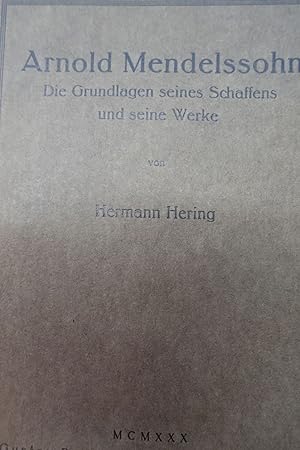 Bild des Verkufers fr Arnold Mendelssohn: Die Grundlagen seines Schaffens und seine Werke. - zum Verkauf von Antiquariat Tautenhahn