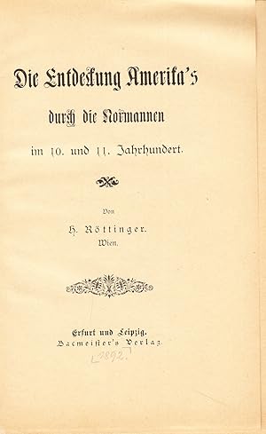 Bild des Verkufers fr Die Entdeckung Amerika's durch die Normannen im 10. und 11. Jahrhundert. - zum Verkauf von Antiquariat Tautenhahn